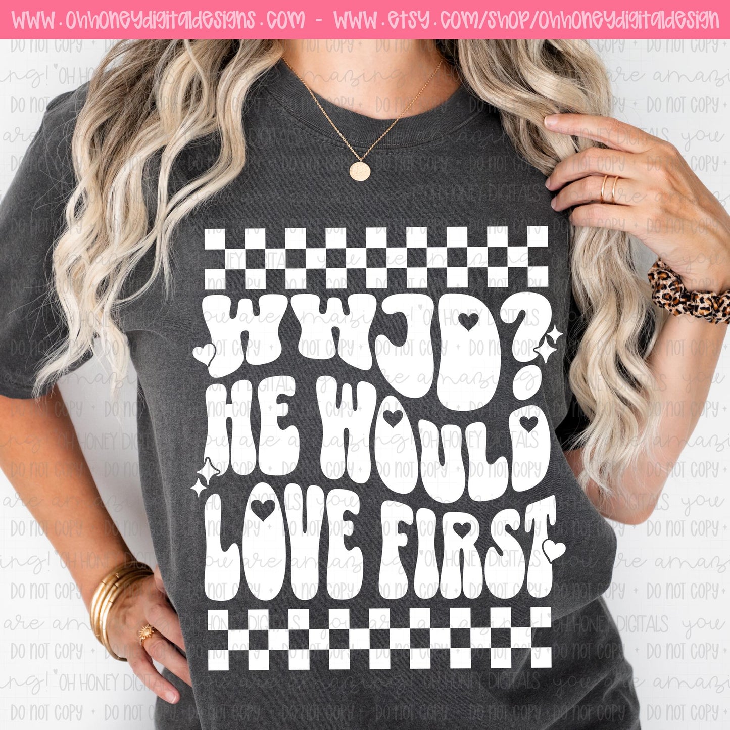 WWJD? He would love first- Black & White Version Included - PNG MARCH 2025