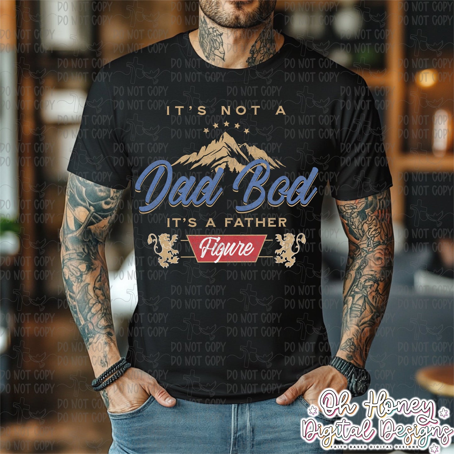 It's Not a Dad Bod, It's a Father Figure - PNG - JUNE 2025