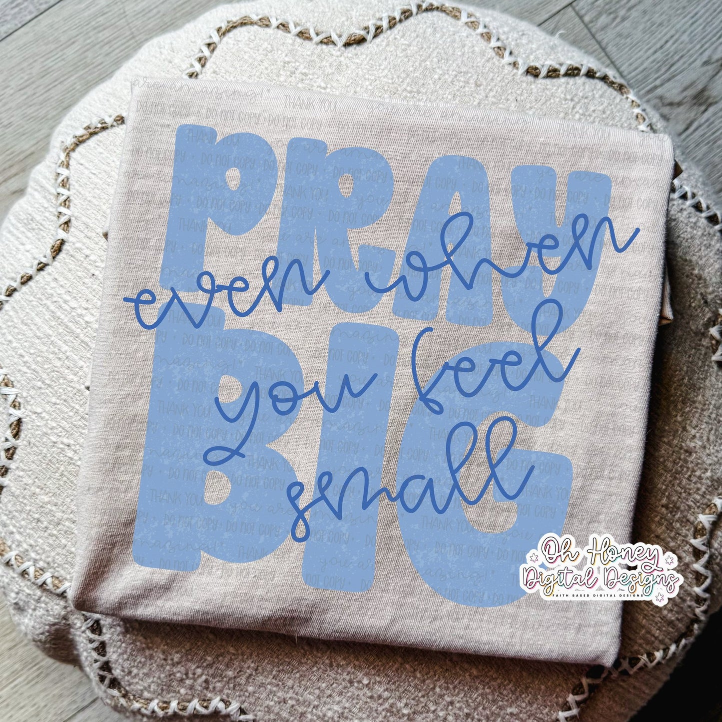 Pray Big Even When You Feel Small - blue - PNG - DECEMBER 2025