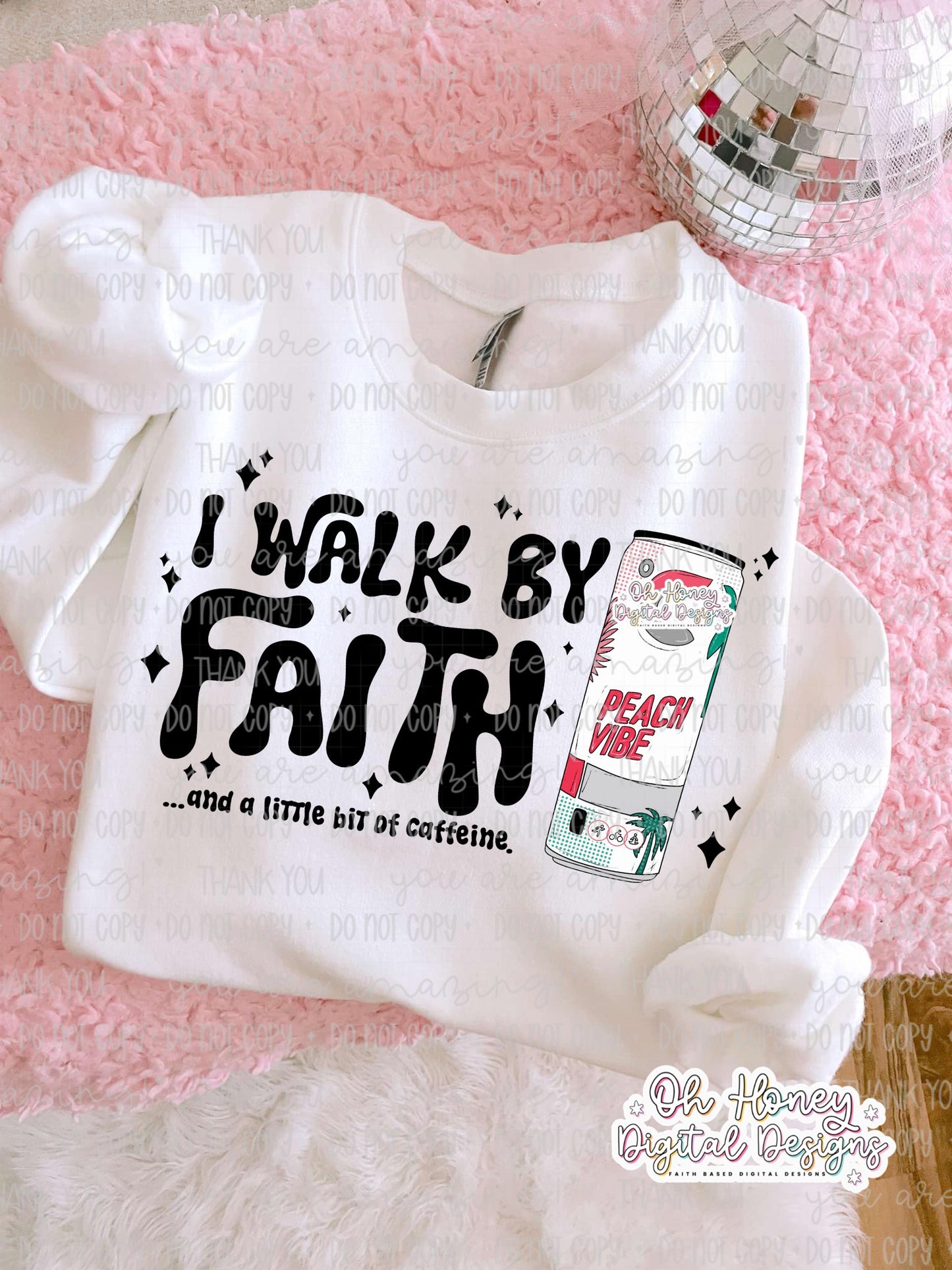 I Walk By Faith and a Little Bit of Caffeine Cels - PNG - OCTOBER 2025