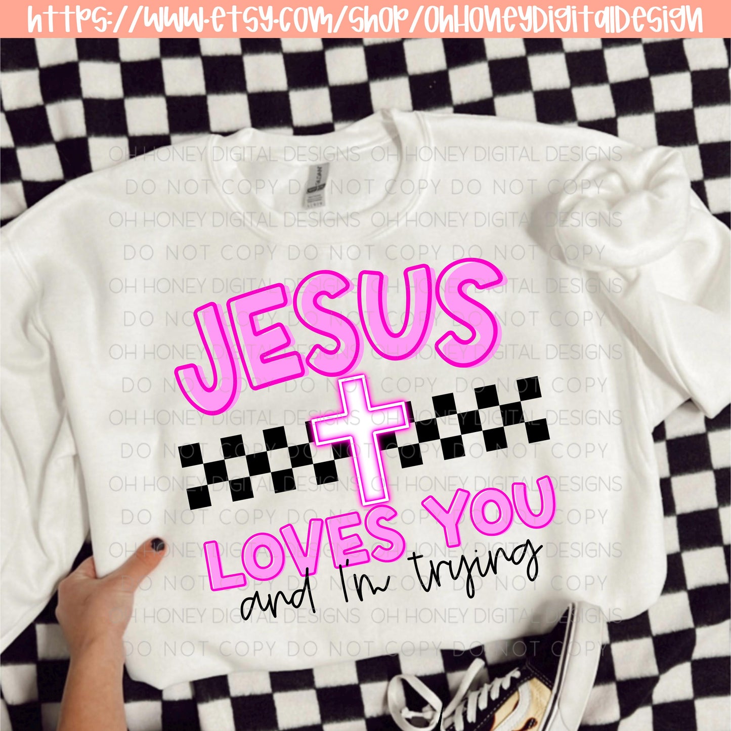 Jesus Loves You And I'm Trying Pink PNG - Digital Design - Instant Download