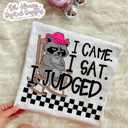 I Came, I Sat, I Judged - Pink - PNG - JULY 2025