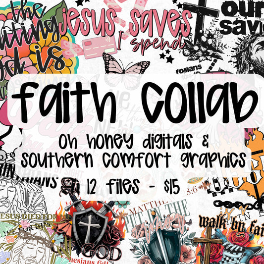 Faith Collab with Southern Comfort Graphics