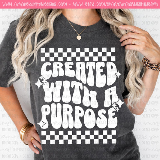 Created With a Purpose - Black & White Version Included - PNG MARCH 2025