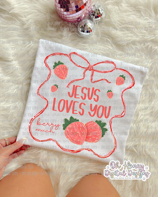 Jesus Loves You Berry Much - PNG - OCTOBER 2025