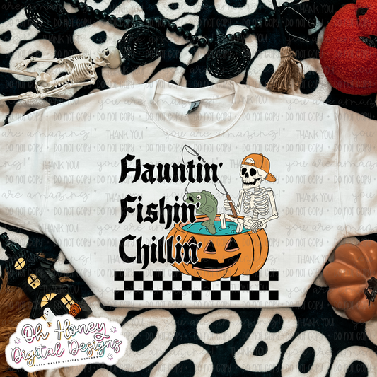 Hauntin', Fishin' Chillin' - PNG - JULY 2025