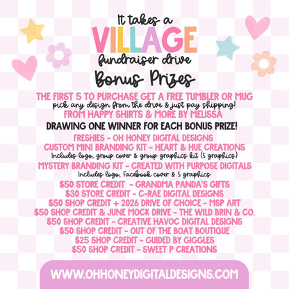 It Takes A Village - Fundraiser Drive - NO CODES