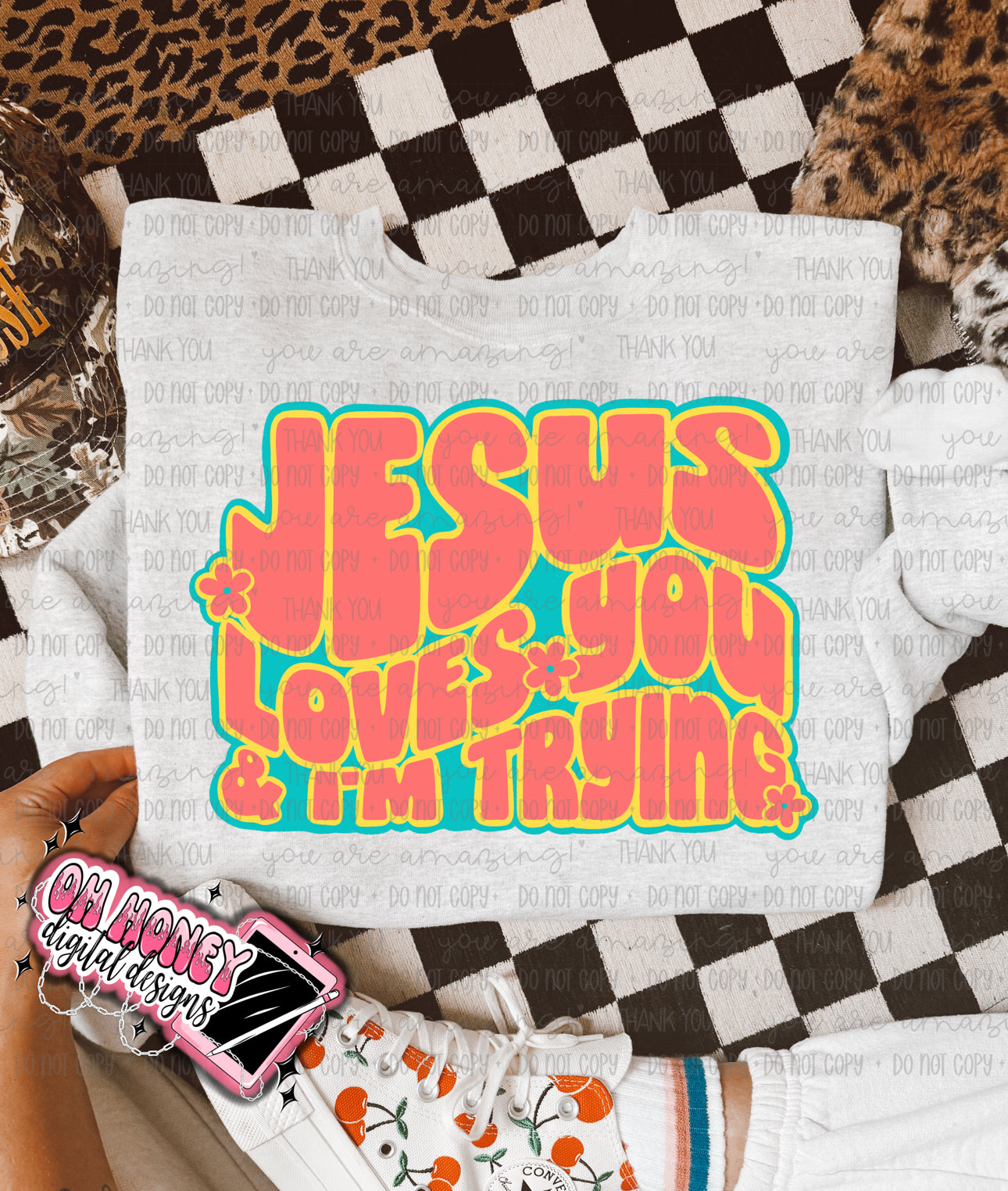 Jesus Loves You & I’m Trying - Colorful  - PNG April 2025
