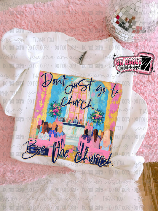 Don't Just Go To Church, Be The Church - PNG April 2025