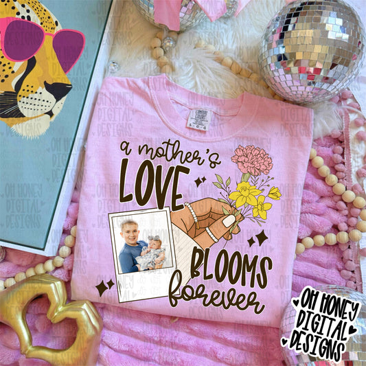 A Mother’s Love Blooms Forever - CUSTOM