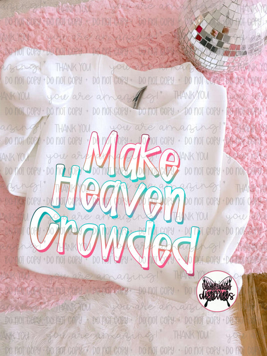 Make Heaven Crowded - PNG - APRIL 2025