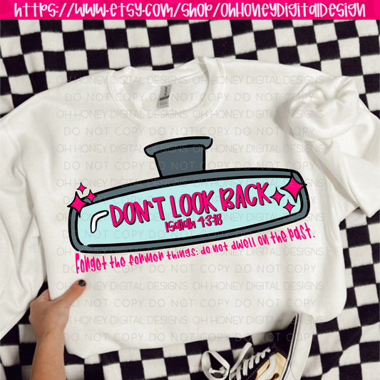Don't Look Back Isaiah 43:18 PNG JANUARY 2025