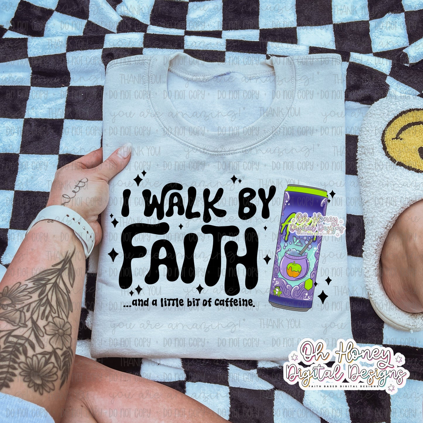 I Walk By Faith and a Little Bit of Caffeine WB A - PNG - SEPTEMBER 2025