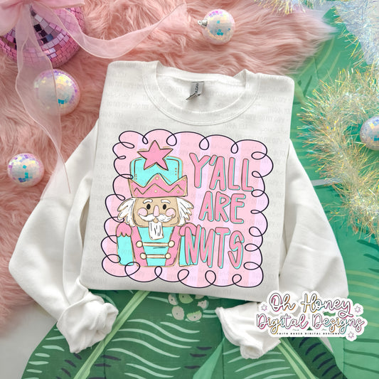 Y'all Are Nuts - Pink - PNG - NOVEMBER 2025