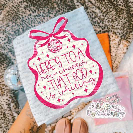 Here's to a New Chapter That God is Writing - Pink - PNG - DECEMBER 2025