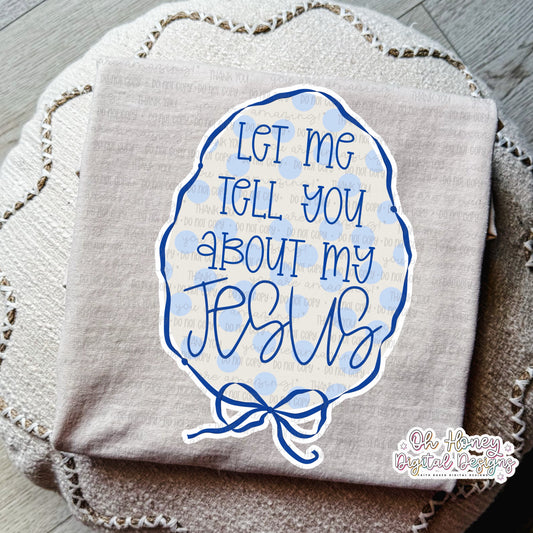 Let Me Tell You About My Jesus - PNG - DECEMBER 2025