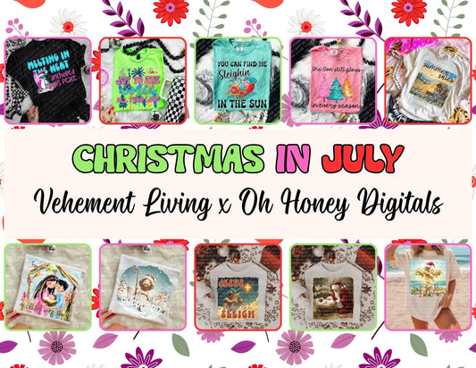Christmas in July  Collab - Oh Honey Digitals x Vehement Living