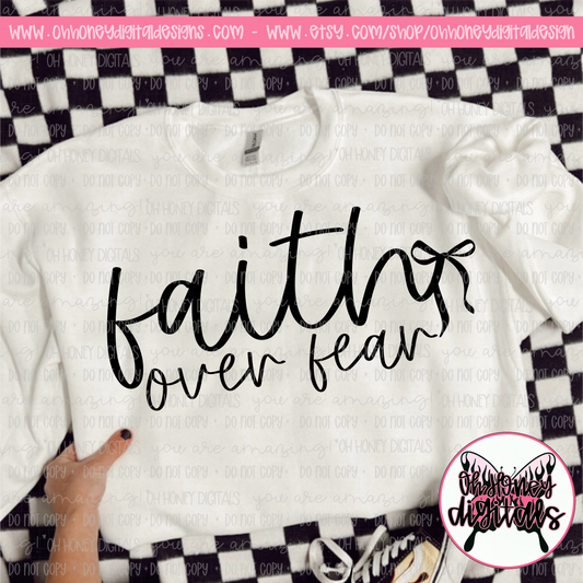 Faith Over Fear - Black & White Version Included - PNG FEBRUARY 2025