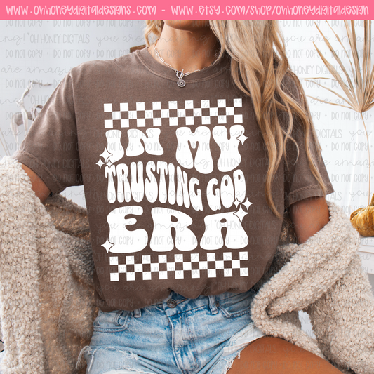 In My Trusting God Era - Black & White Version Included - PNG MARCH 2025