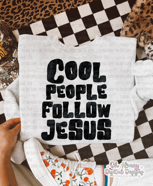 Cool People Follow Jesus - black - PNG - JULY 2025