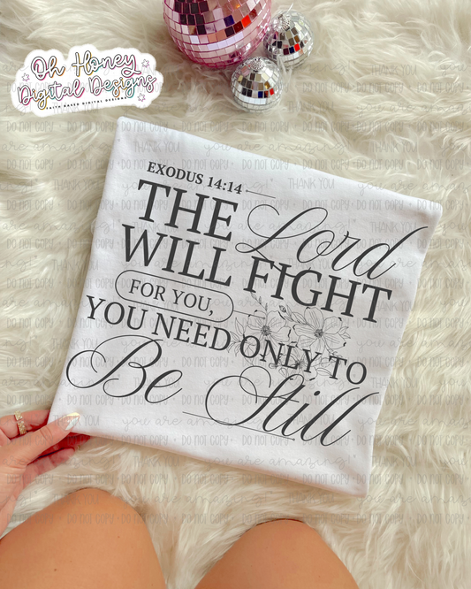 The Lord Will Fight For You - Exodus 14:14  - PNG - AUGUST 2025