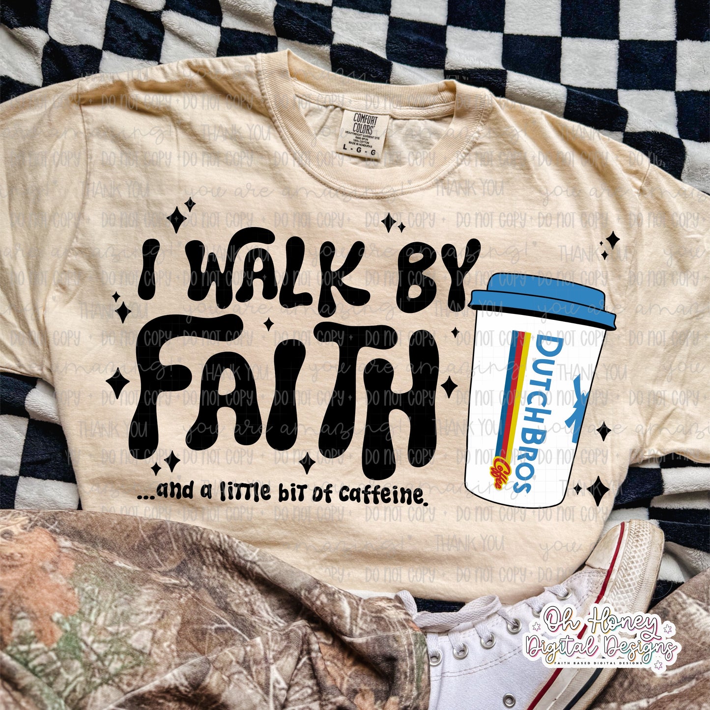 I Walk By Faith and a Little Bit of Caffeine - db