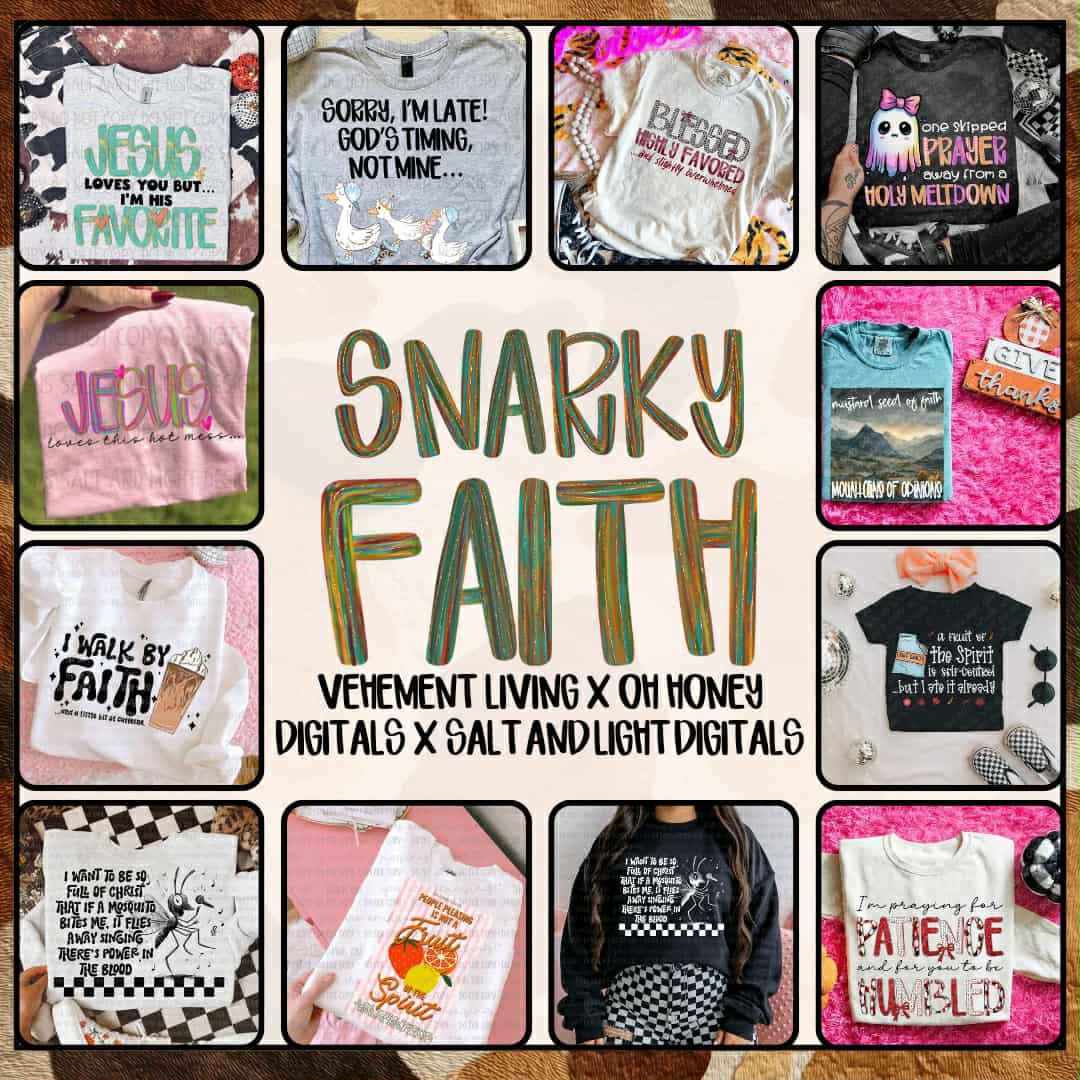 Snarky Faith - Oh Honey Digitals x Vehement Living x Salt and Light
