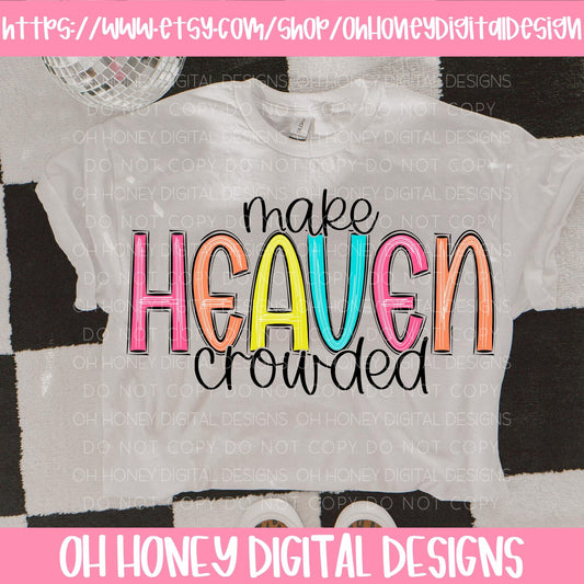 Make Heaven Crowded Colorful PNG