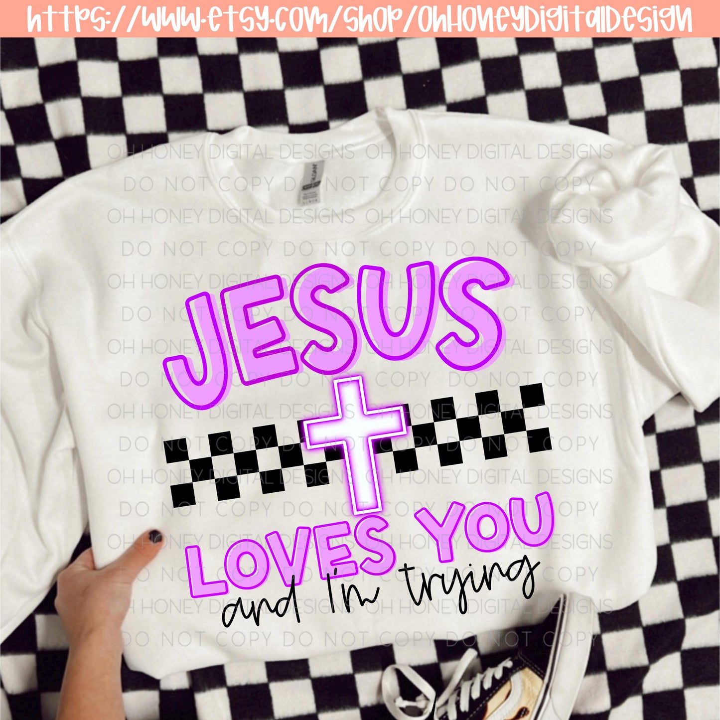Jesus Loves You And I'm Trying Purple PNG - Digital Design - Instant Download