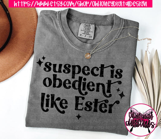 Suspect is Obedient Like Ester PNG / Ester 4:14 / Funny / TikTok Trend