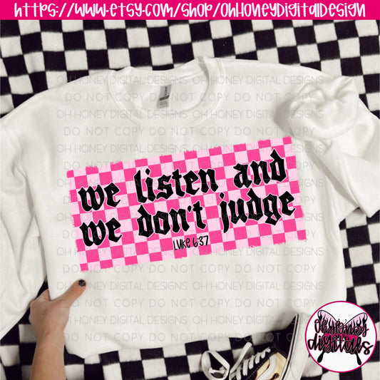 We Listen and We Don't Judge Luke 6:37 PNG
