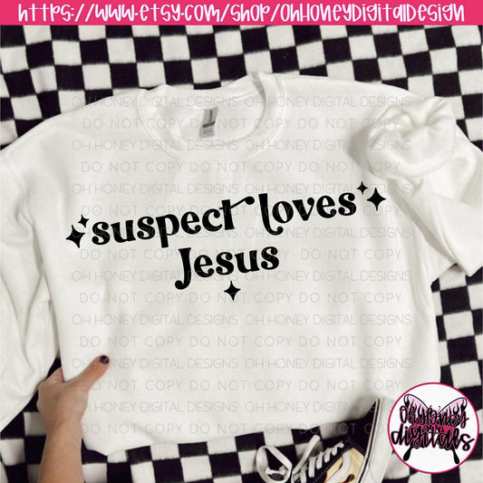 Suspect Loves Jesus PNG / Funny / TikTok Trend
