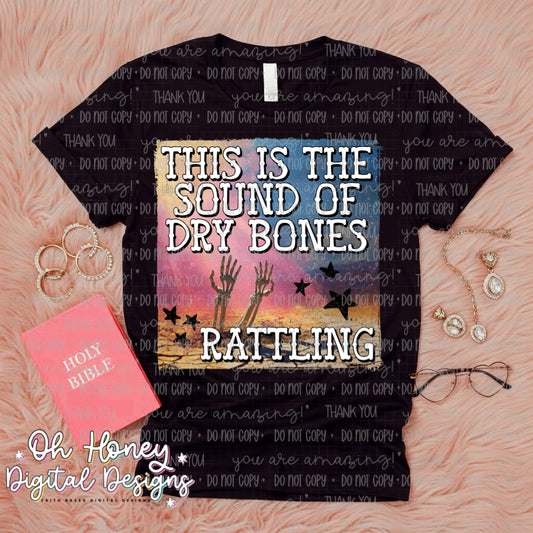 This Is The Sound Of Dry Bones Rattling - PNG - MAY 2025